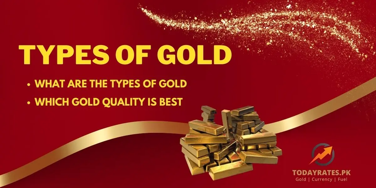 Types of Gold and comparison of gold qualities - Today Rates