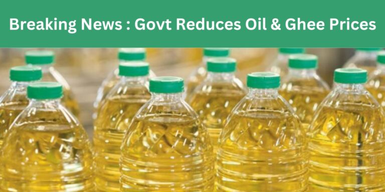 Big Relief Govt Reduces Cooking Oil and Ghee Prices